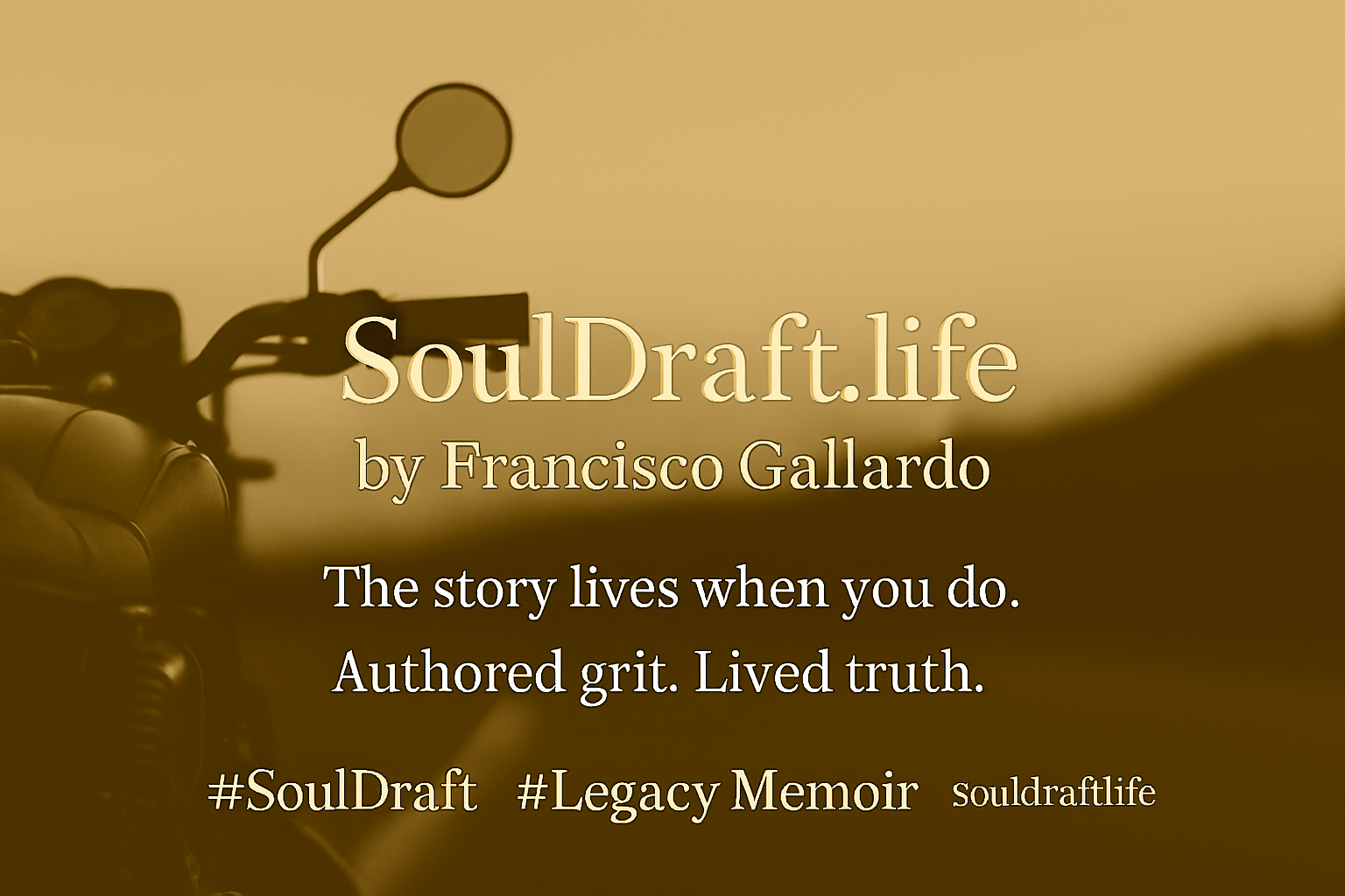 Cinematic welcome image for SoulDraftLife, showing layered textures in warm and neutral tones with the title “SoulDraftLife” by Francisco Gallardo. Represents the launch of a legacy‑grade archive built from dust, memory, and the road.